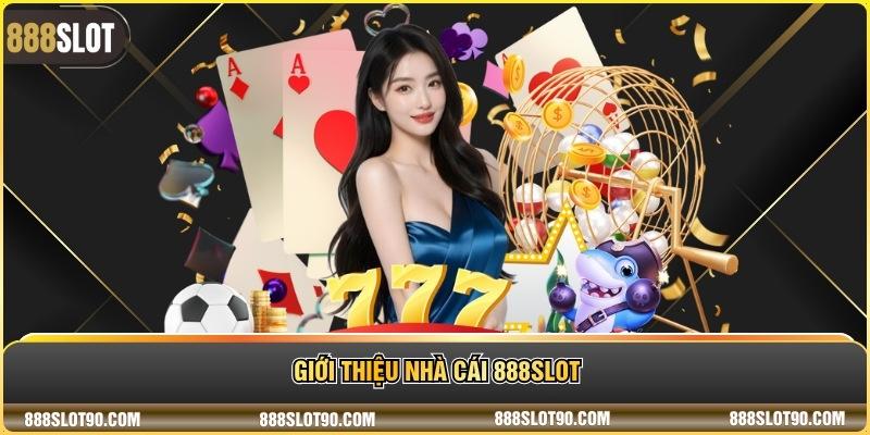 Giới thiệu nhà cái 888slot
