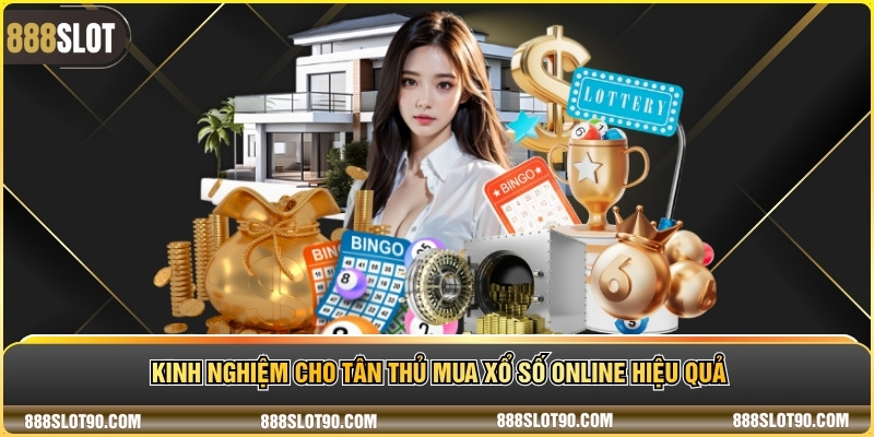 Kinh nghiệm cho tân thủ mua xổ số online hiệu quả