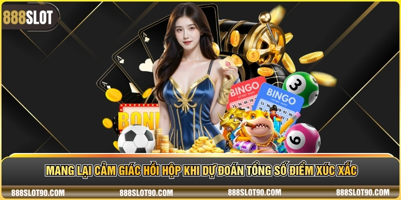 Mang lại cảm giác hồi hộp khi dự đoán tổng số điểm xúc xắc